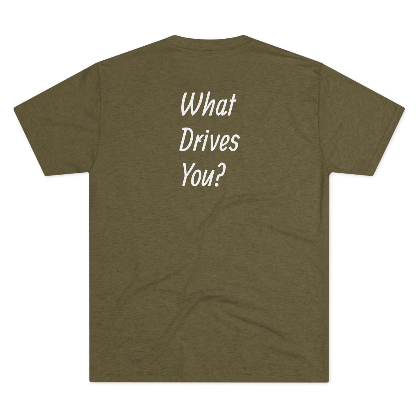 Inspirational Men's Unisex Tri-Blend Crew Tee: 'What Drives You?'