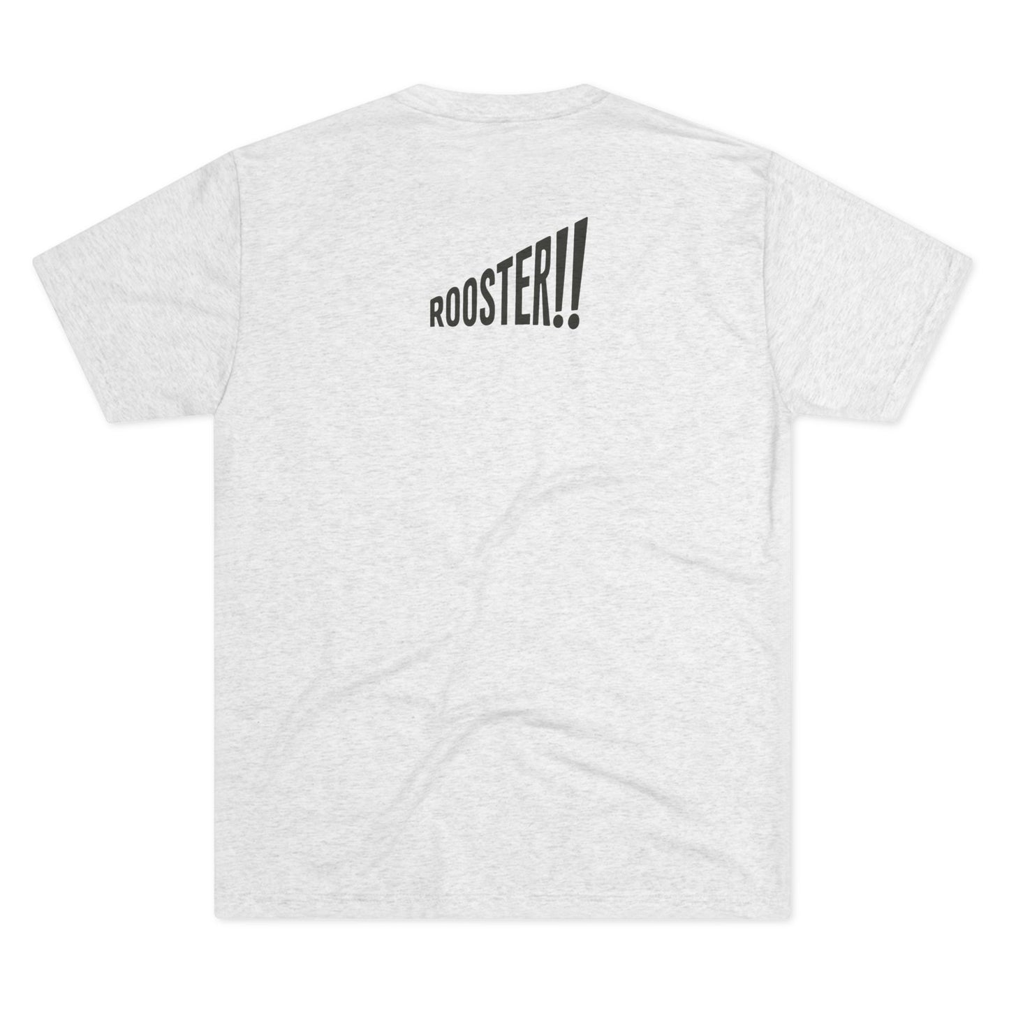 Unisex Tri-Blend Crew "Rooster!!" Tee