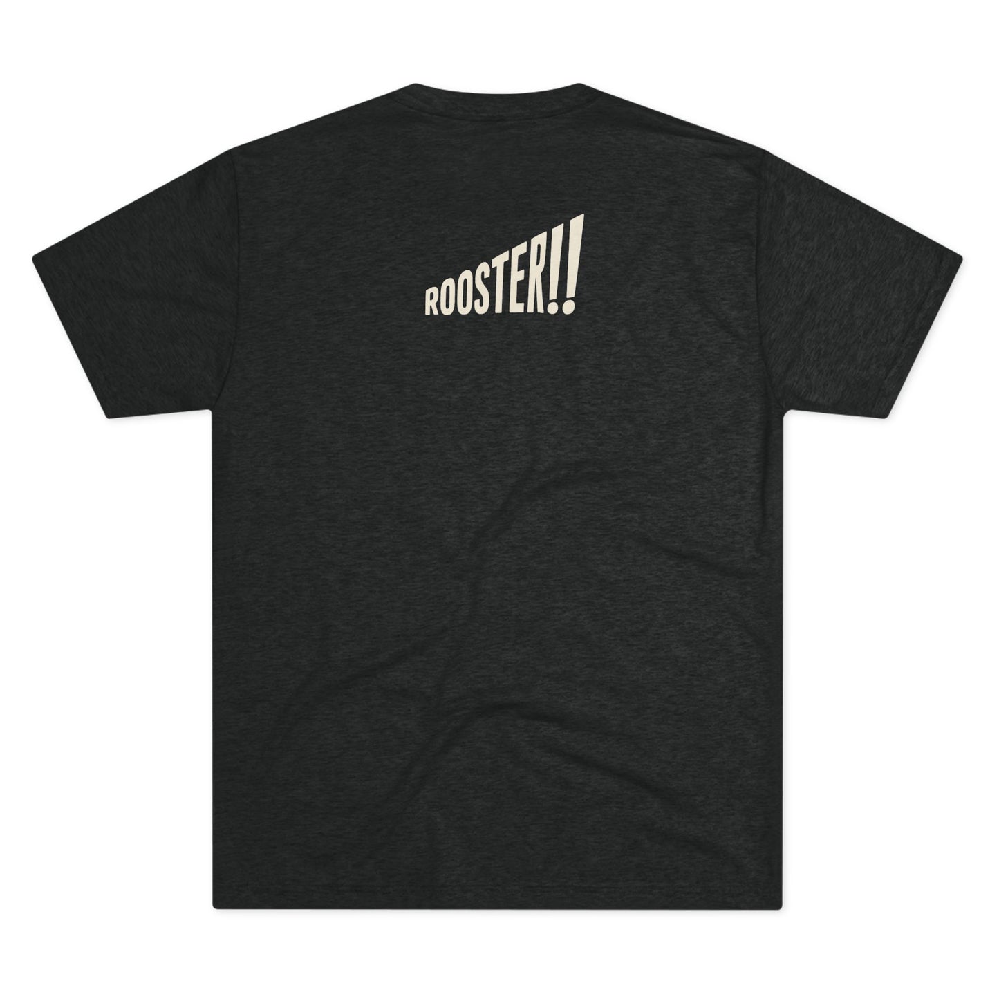 Unisex Tri-Blend Crew "Rooster!!" Tee