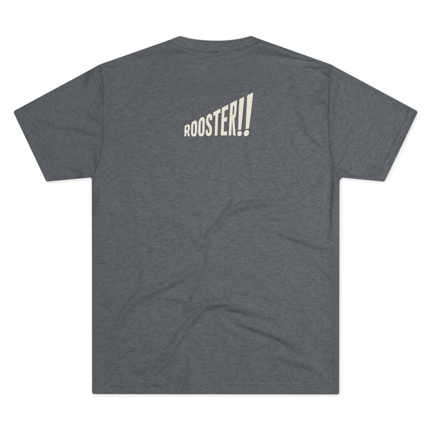 Unisex Tri-Blend Crew "Rooster!!" Tee